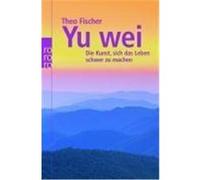 Yu wei Fischer, Theo (Auteur)