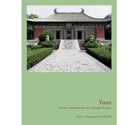 Yuan: Chinese Architecture in a Mongol Empire