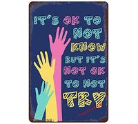 YuanTao Panneau en étain humoristique avec inscription « It's Ok to Not Know But It's Not Ok to Not Ok to Not Try » - Décoration murale - 20,3 x 30,5 cm