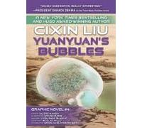 Yuanyuan's Bubbles: Cixin Liu Graphic Novels #4