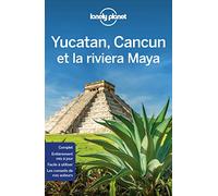 Yucatan, Cancun et la riviera Maya - 1ed