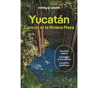 Yucatan, Cancun et Riviera Maya Guide Lonely Planet 3ed