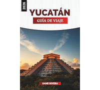 YUCATÁN Guía de viaje 2026: Descubre aventuras en cenotes, cocina local y vibrante cultura mexicana