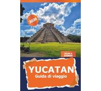 Yucatan Guida di viaggio 2026: Scopri gemme nascoste, meraviglie culturali, antiche rovine, itinerari, spiagge incontaminate e cucina locale in Messico
