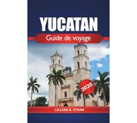 Yucatan Guide de voyage 2025: Explorez les merveilles de la péninsule mexicaine, la plongée dans les cénotes, les plages, les ruines mayas et l'aventure en Amérique du Nord