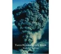 Yucca Mountain Dirty Bomb Duffield, Wendell A. (Auteur)