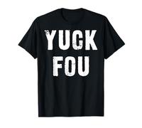 Yuck Fou - Fuck You - Drôle T-Shirt
