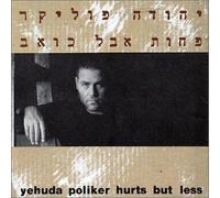Yuda Poliker - Hurts But Less [Import]