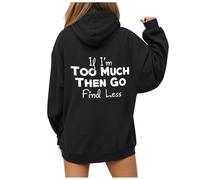 YueYue Sweats à capuche surdimensionnés pour femmes avec inscription « IF I'm Too Much The Go Find Less », gris, L
