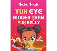 Yuh Eye Bigger Than Yuh Belly