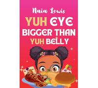 Yuh Eye Bigger Than Yuh Belly