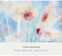 Yuhki Kuramoto - Piano Affection: Memory of Love