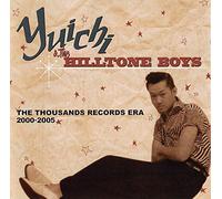 Yuichi Boys & The Hilltone - YUICHI & The Hilltone Boys The Thousands Records Era 2000-2005