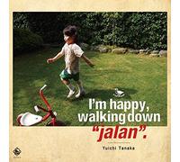 Yuichi Tanaka - I'm Happy.Walking Down'jalan' [Import]