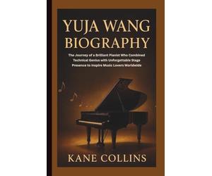 YUJA WANG BIOGRAPHY: The Journey of a Brilliant Pianist Who Combined Technical Genius with Unforgettable Stage Presence to Inspire Music Lovers Worldwide