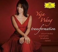 Yuja Wang – Transformation : Stravinsky / Scarlatti / Brahms