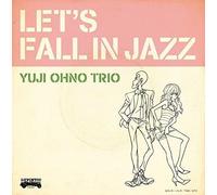 Yuji Ohno Trio - Let's Fall in Jazz [Import]