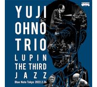 Yuji Ohno Trio Lupin The Third Jazz At Blue Note Tokyo 2022.2.26