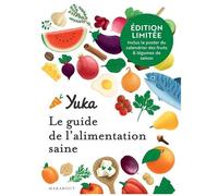 Julie Chapon, Anthony Berthou – Le guide de l'alimentation saine – Édition collector