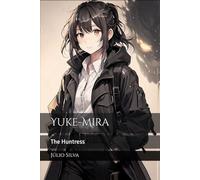Yuke-Mira: The Huntress