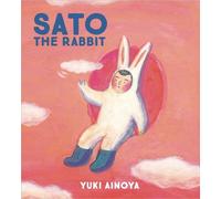 Yuki Ainoya Sato the Rabbit (Relié) Sato the Rabbit