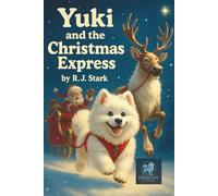 YUKI AND THE CHRISTMAS EXPRESS