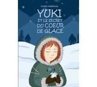 YUKI ET SECRET DU COEUR DE GLACE