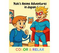 Yuki’s Anime Adventures in Japan: coloring book
