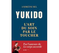 Yukido, l'art du soin par le toucher - Andréine Bel - Bookelis - broché - Essai
