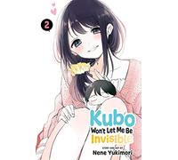 Yukimori, Nene – Kubo Won't Let Me Be Invisible, Vol. 2 – Simon & Schuster