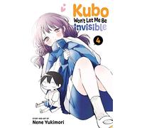Yukimori, Nene - Kubo Won't Let Me Be Invisible, Vol. 4