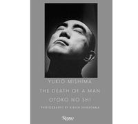 Yukio Mishima : The Death of a Man – Rizzoli Cucine