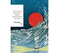 Yukio Mishima The Sailor Who Fell from Grace With the Sea (Vintage Class (Poche)