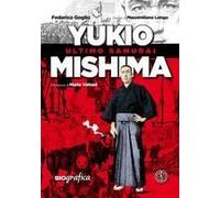 Yukio Mishima. Ultimo Samurai