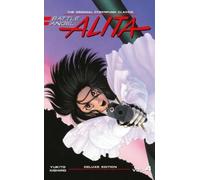 Battle Angel Alita Deluxe Edition 4 by Yukito Kishiro Yukito Kishiro (Auteur)