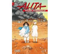 Battle Angel Alita Mars Chronicle 1
