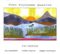 Yuko Fujiyama Quartet - Re-Entry