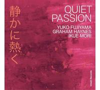 Yuko Fujiyama Yuko Fujiyama/Graham Haynes/Ikue Mori: Quiet Passion (CD) Album