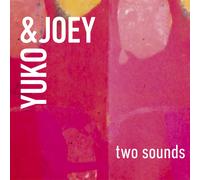 Yuko & Joey – Two Sounds – CD – Membran