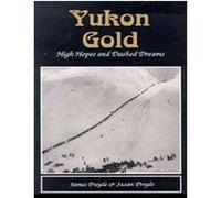 Yukon Gold James Preyde, Susan Preyde (Auteur)