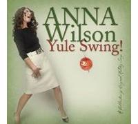Yule Swing! [Audio CD] Anna Wilson