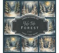 Yule Tide Forest: Scrapbook, craft, decoupage paper, 24 designs, 24 double-sided sheets, 6'' x 6''
