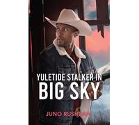 Yuletide Stalker In Big Sky - Juno Rushdan - Mills & Boon - ebook (ePub) - Livre