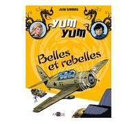 Yum Yum : Belles et rebelles - Jean Sidobre - Artege Jeunesse - cartonné - Bande dessinée