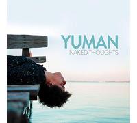 Yuman – Naked Thoughts