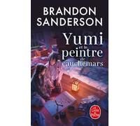 Yumi et le peintre de cauchemars - Brandon Sanderson - Lgf - Poche - Roman