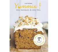 Yummix : Mes basiques et mes hits - Spécial Thermomix