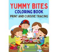 Yummy Bites Coloring Book: Print and Cursive Tracing