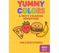 Yummy Fun Coloring Book for Kids: Color Fruits, Vegetables & Tasty Treats | Fun Learning Activity Book for Ages 3-7