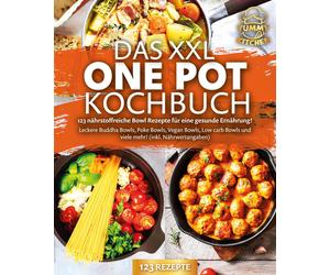 Yummy Kitchen Das XXL One Pot Kochbuch - 123 nährstoffreiche Bowl Rezept (Poche)
